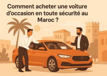 Comment acheter une voiture d’occasion en toute sécurité au Maroc ?
